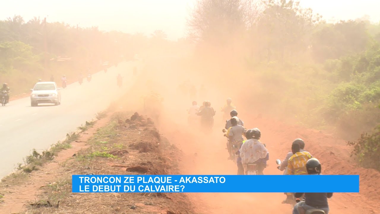 Tronçons ZE plaque – AKASSATO : Le début du Calvaire ?