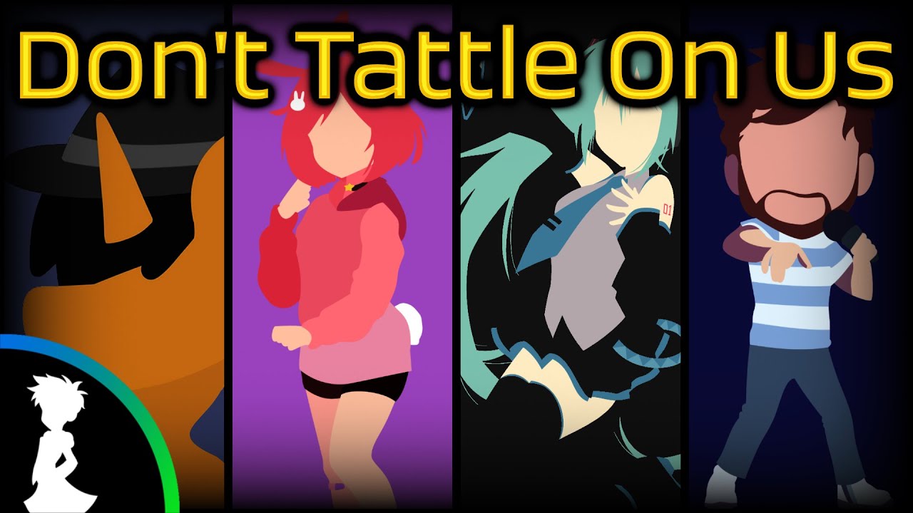 MASHUP | Don't Tattle On Us [Caleb Hyles x Hatsune Miku x LittleRinnyChan x KaoKraft]