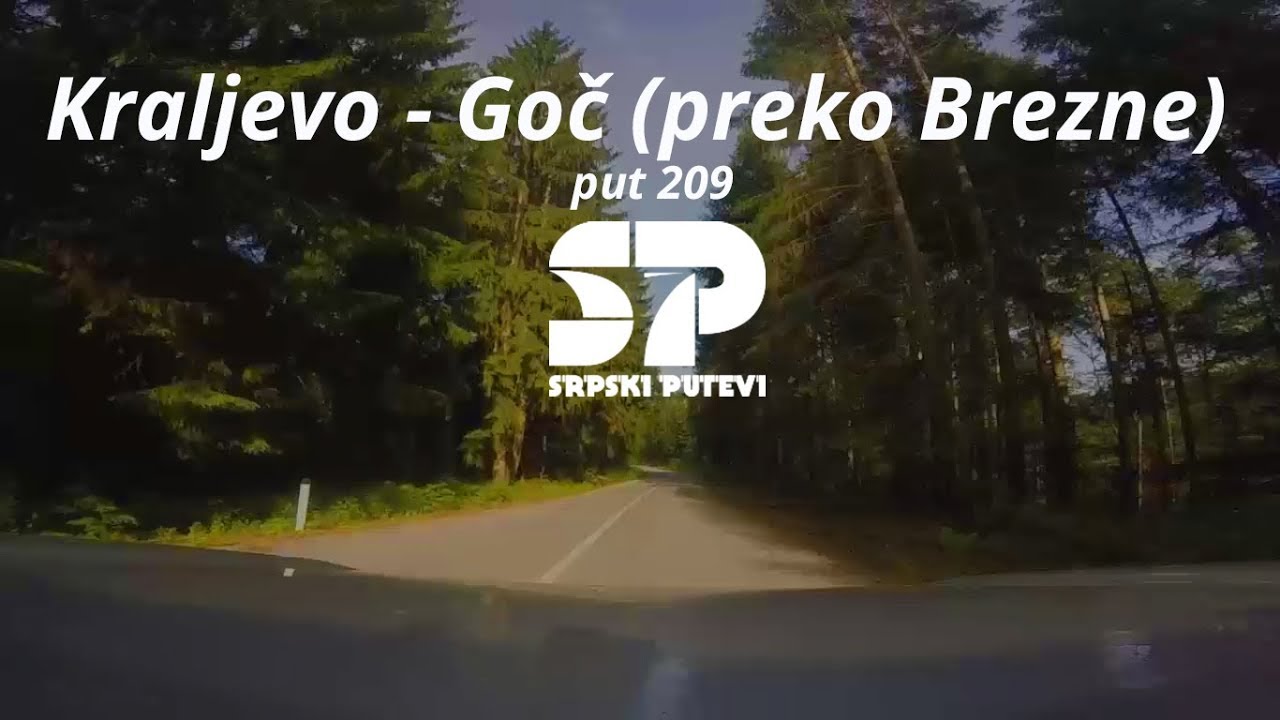 Kraljevo - Goč (preko Brezne), put 209 / SRPSKI PUTEVI