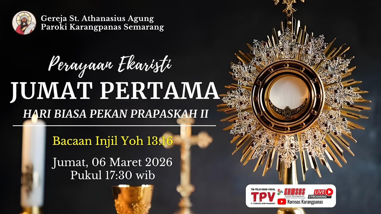 Perayaan Ekaristi Jumat Pertama Pekan Prapaskah II  - Jumat 6 Maret 2025 - Pukul 17.30 WIB