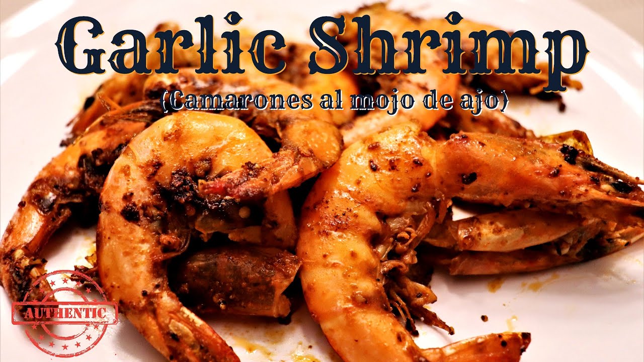 The BEST Garlic Shrimp Recipe! (Camarones al mojo de ajo)