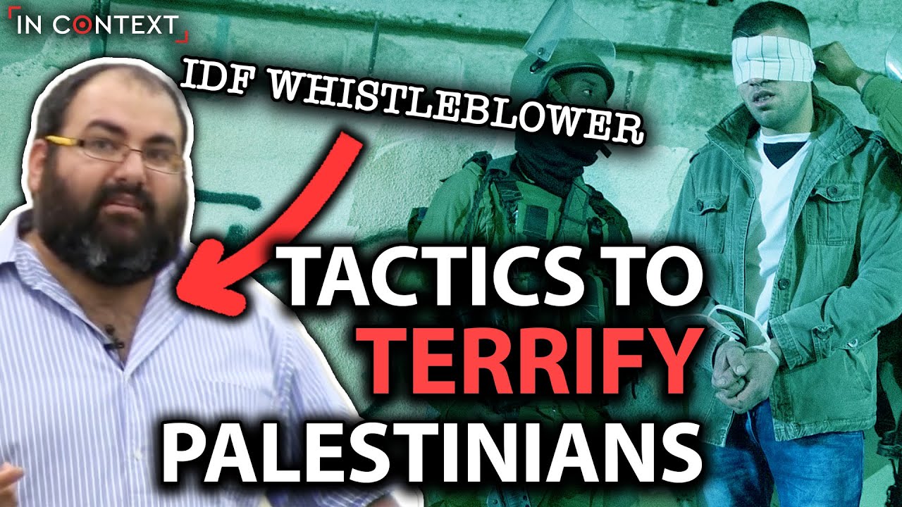Former Israeli Soldier Explains Psychological Warfare Against Palestinians