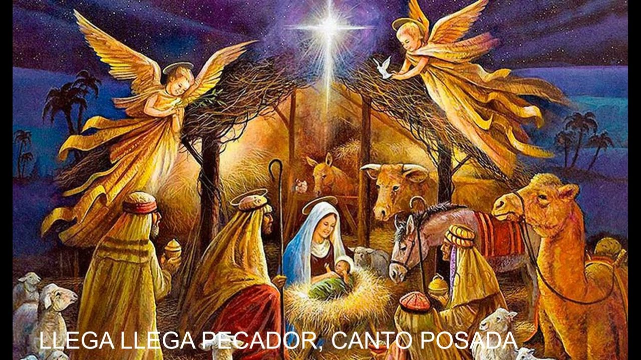 LLEGA LLEGA PECADOR, CANTO PARA POSADA