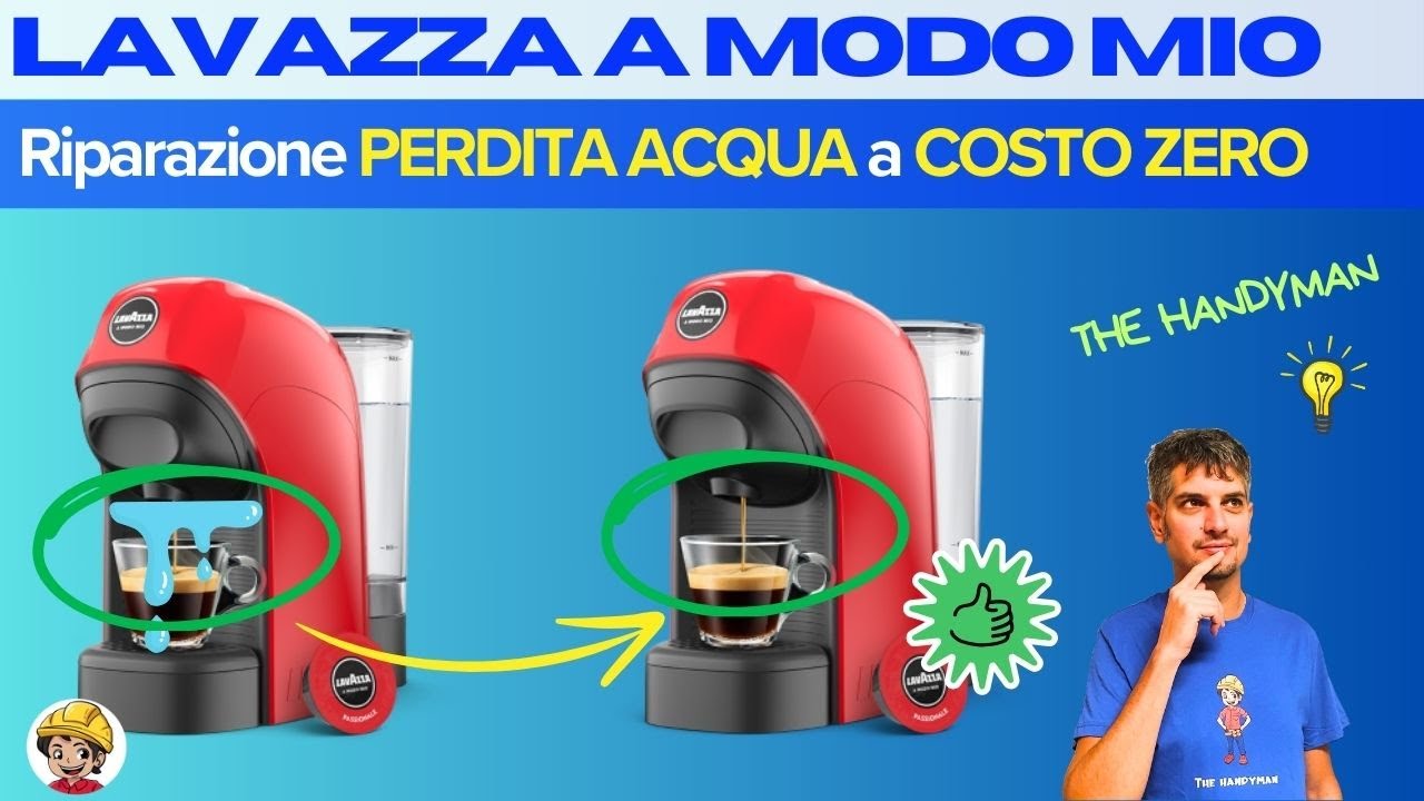 LAVAZZA A MODO MIO Perde ACQUA - Riparazione VELOCE e GRATIS