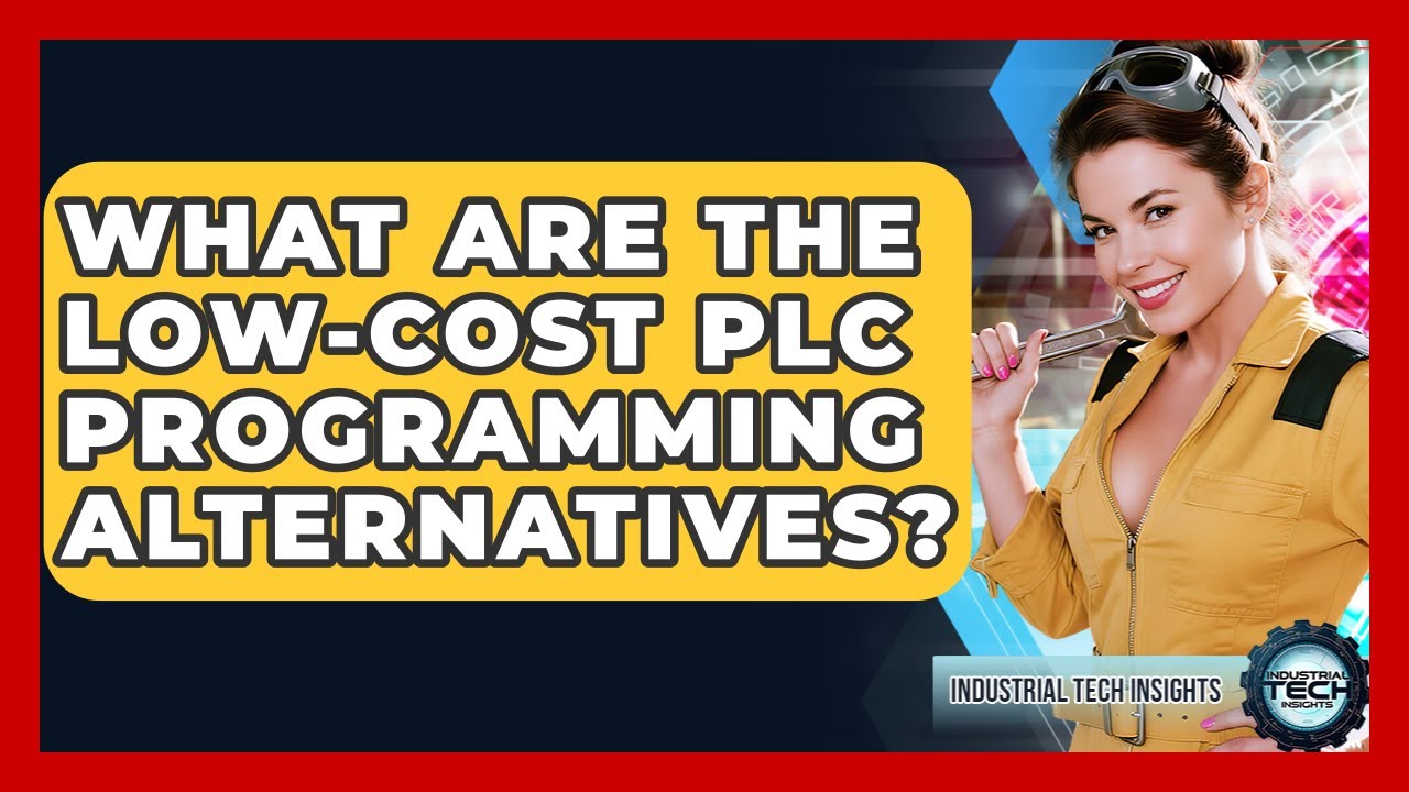What Are The Low-cost PLC Programming Alternatives? - Industrial Tech Insights