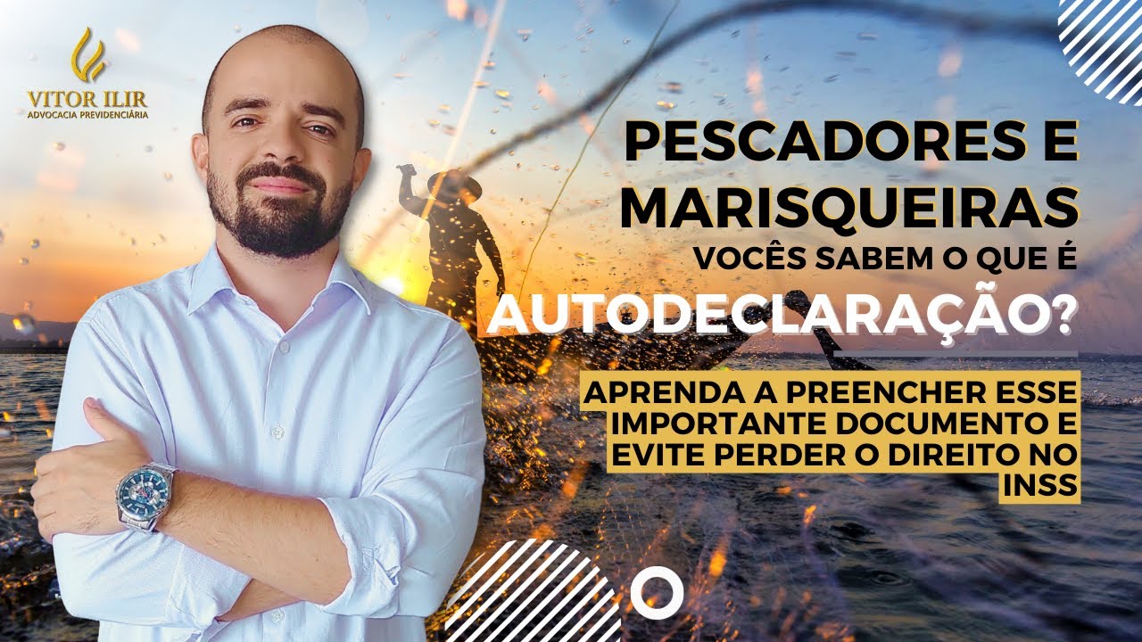 Pescador e Marisqueira, aprenda de uma vez por todas a preencher sua Autodeclaração.