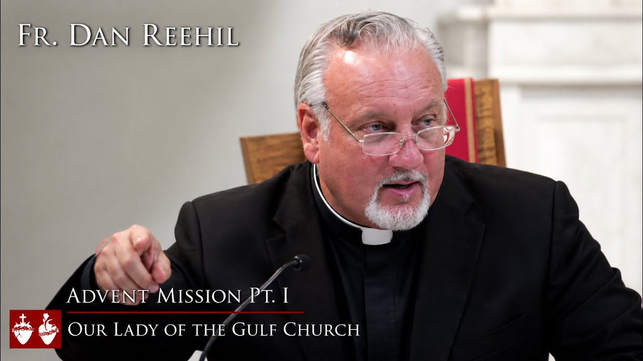 Our Lady of the Gulf Advent Mission Night 3 with Fr. Dan Reehil