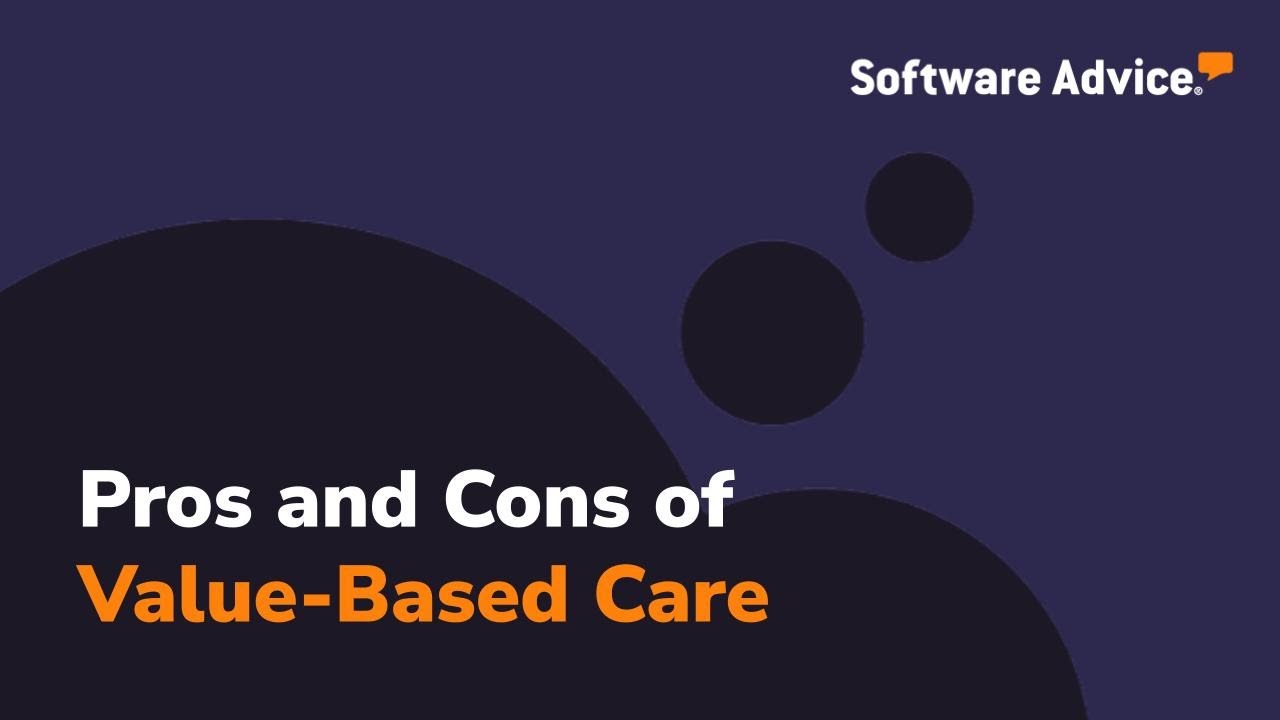 The Pros and Cons of Value-Based Care