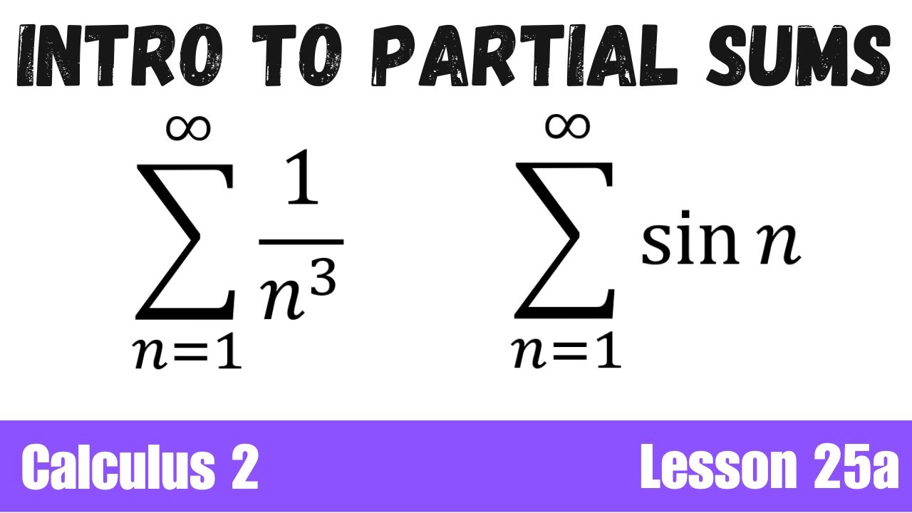 Introduction to Partial Sums