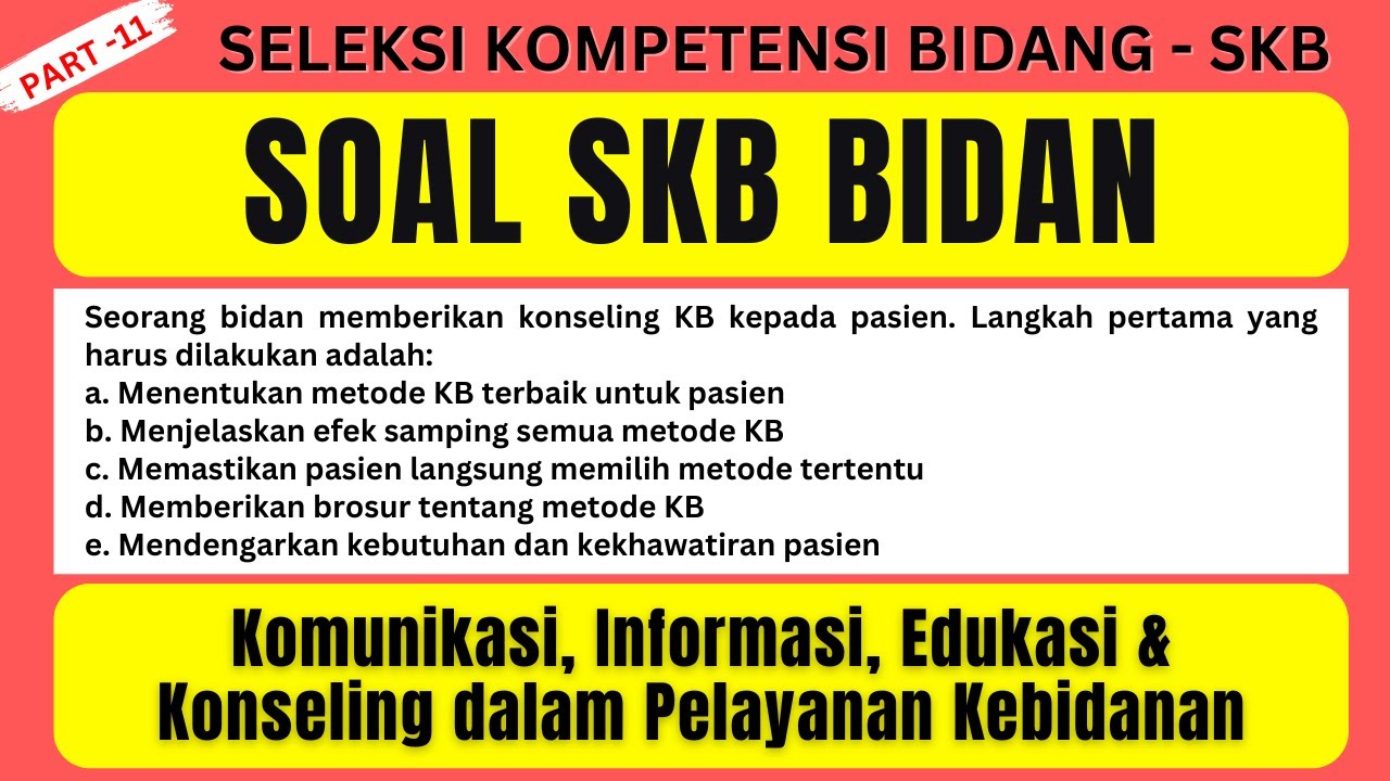 SOAL SKB CPNS/PPPK BIDAN PART 11 Komunikasi,Informasi,Edukasi & Konseling dalam Pelayanan Kebidanan