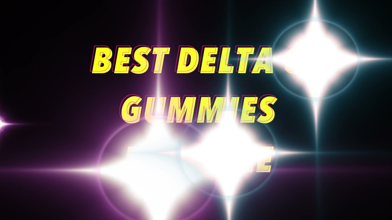 BEST DELTA 8 GUMMY FOR SALE ONLINE |  