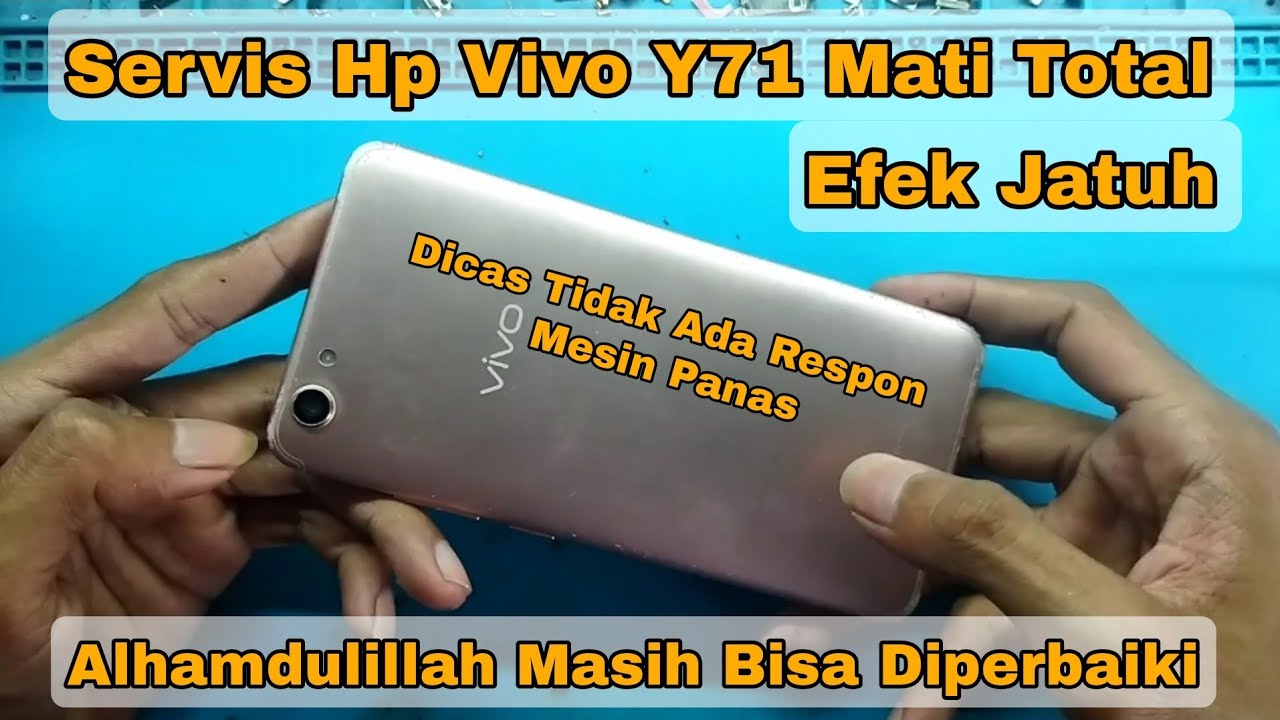 Vivo Y71 Mati Total Cara Memperbaikinya Step By Step Hehe @markasservishp
