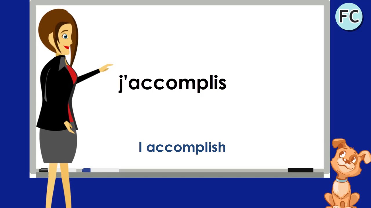 Le Verbe Accomplir au Pr&eacute;sent - To accomplish  Present Tense - French Conjugation