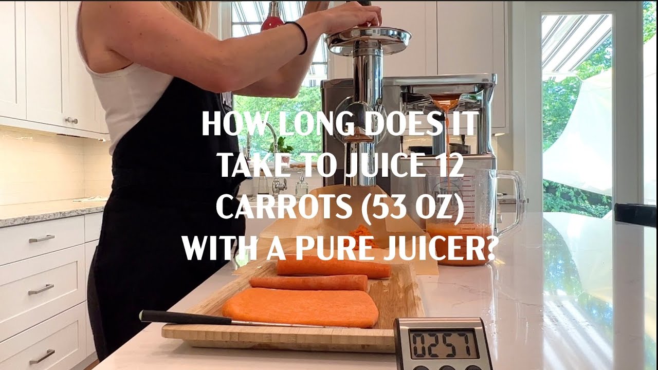 PURE Juicer - How long does it take to juice carrots?