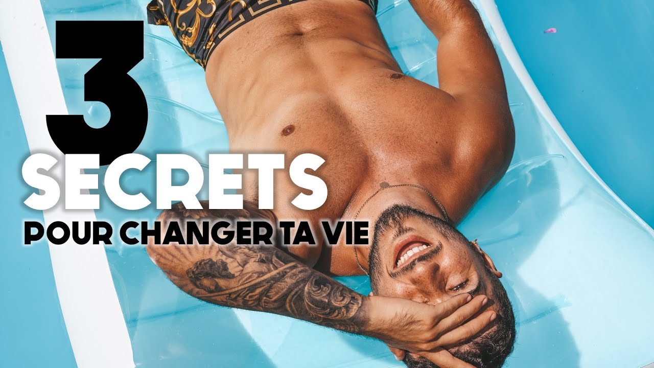 LES 3 SECRETS QUI VONT CHANGER TA VIE ! (à coup sûr)