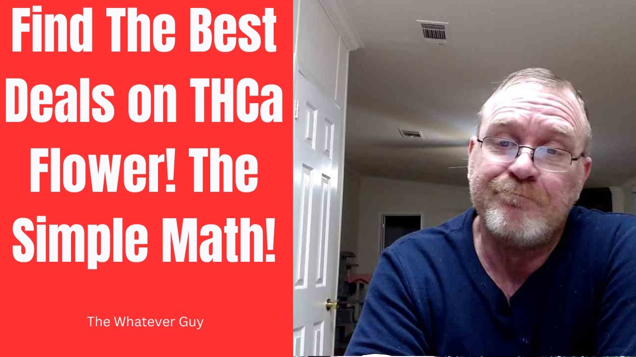 Find The Best Deals on THCa Flower! The Simple Math!