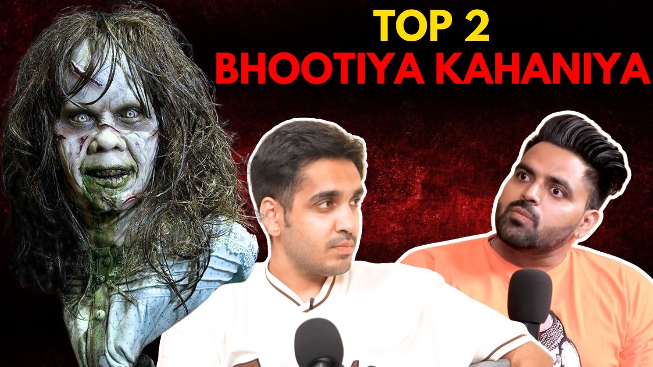 Top 2 Bhootiya Kahaniya || Best Of Real Talk