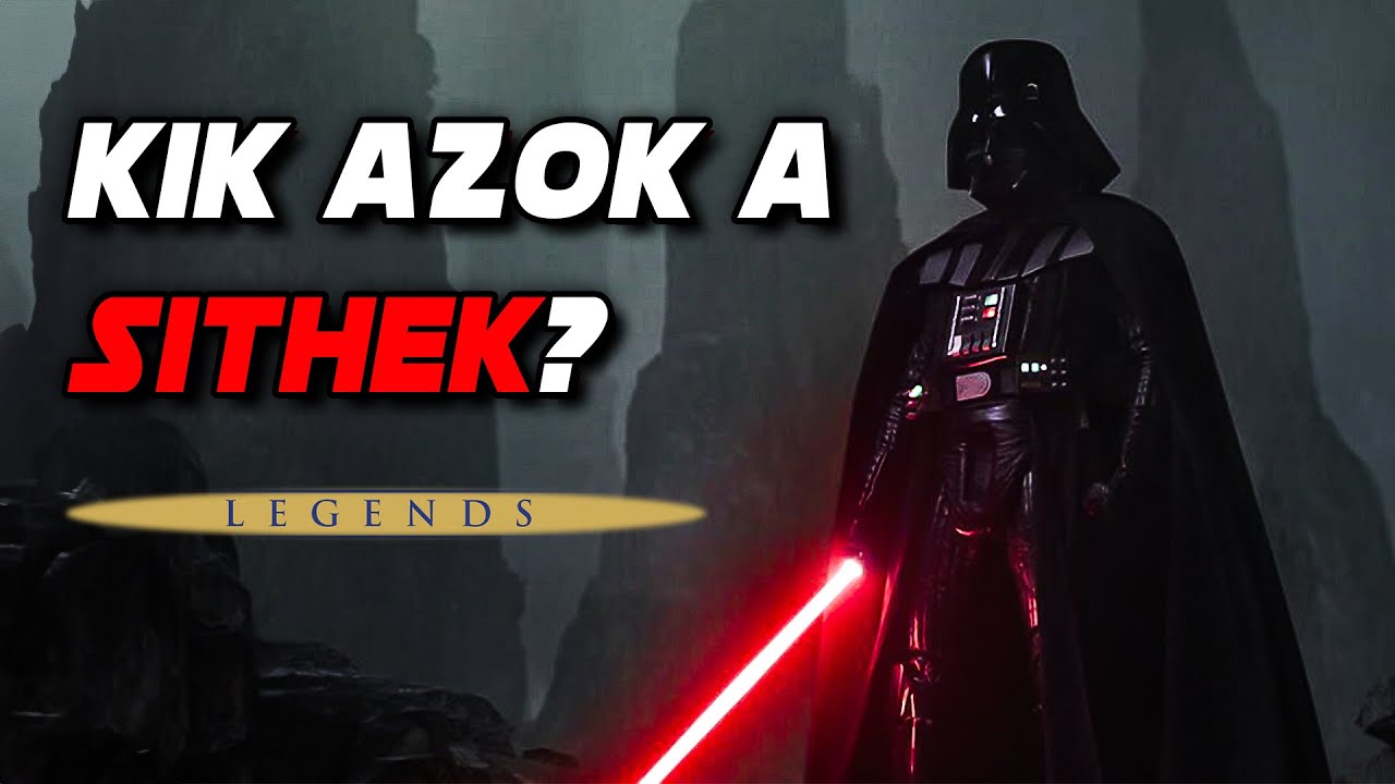 Kik azok a Sithek? - Star Wars Legendák