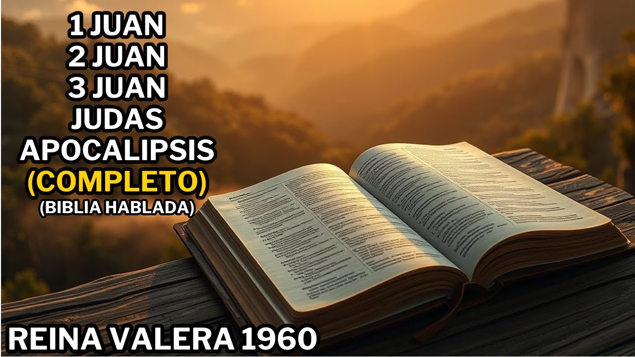 Libro de 1 Juan, 2 Juan, 3 Juan, Judas, Apocalipsis | REINA VALERA 1960 Biblia Hablada