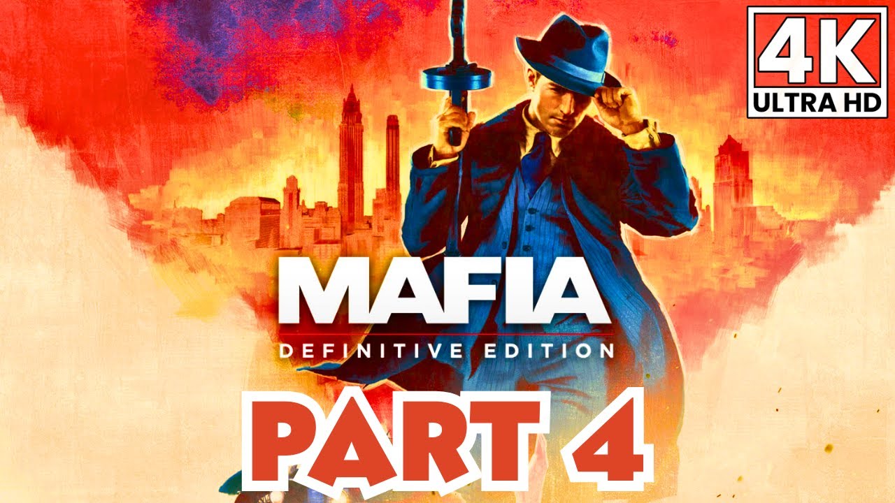 MAFIA DEFINITIVE EDITION Gameplay Walkthrough Part 4 [4K 60FPS] No Commentary