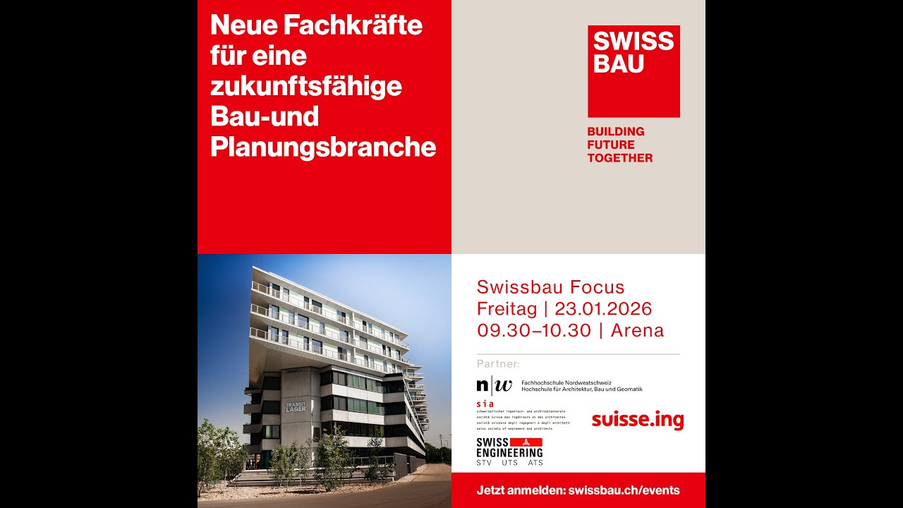 Neue Fachkräfte für eine zukunftsfähige Bau- und Planungsbranche | Swissbau Focus 2026