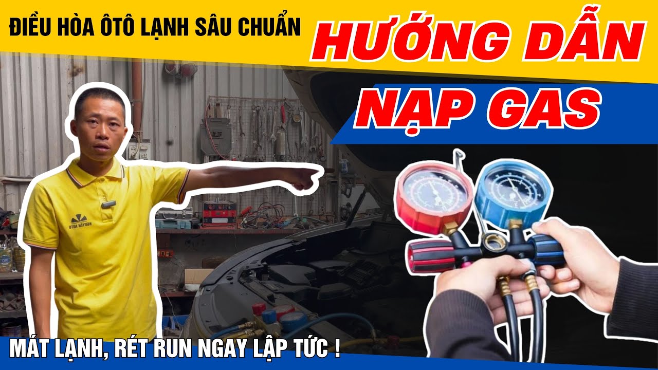 Hướng Dẫn Nạp Gas Điều Hòa Ô Tô CHUẨN NHẤT – Lạnh Sâu, Mát Lạnh Ngay Lập Tức! | NGUYÊN ÔTÔ