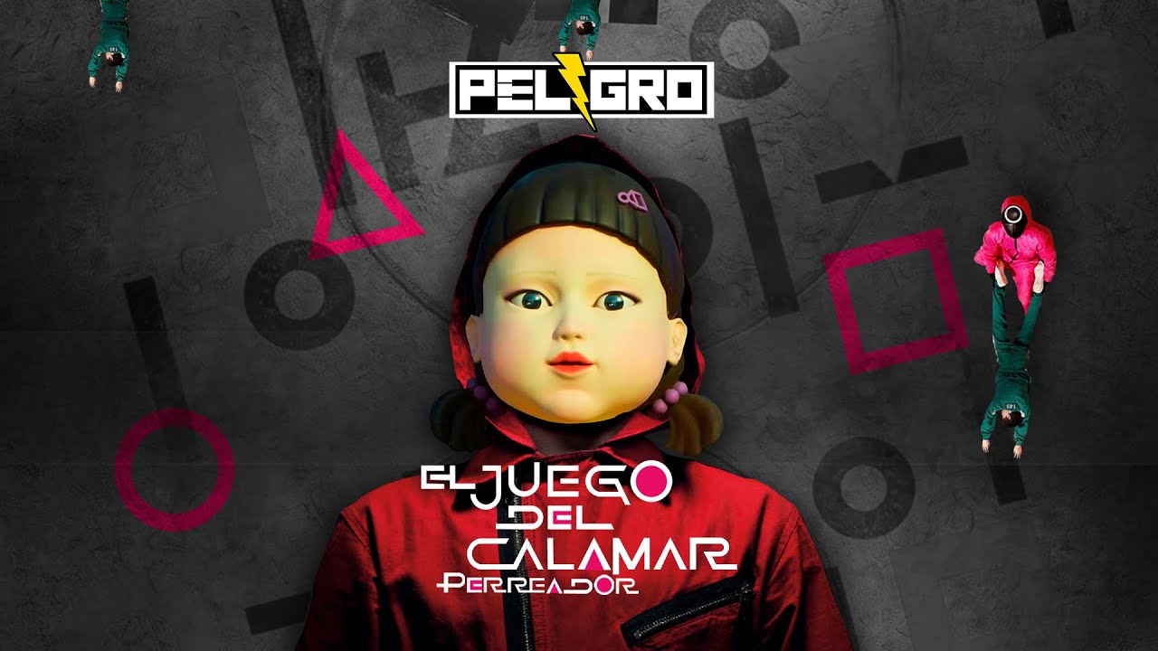 Juegos del Calamar PERREADOR (Luz verde)  DJ Peligro & DJ Zanes.