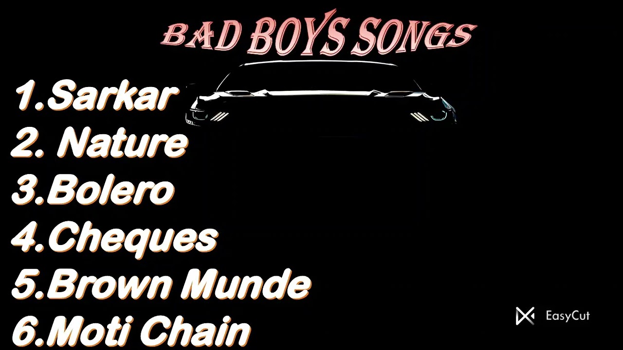 BAD BOYS SONGS PART 2 PLEASE SUBSCRIBE FOR PART 3