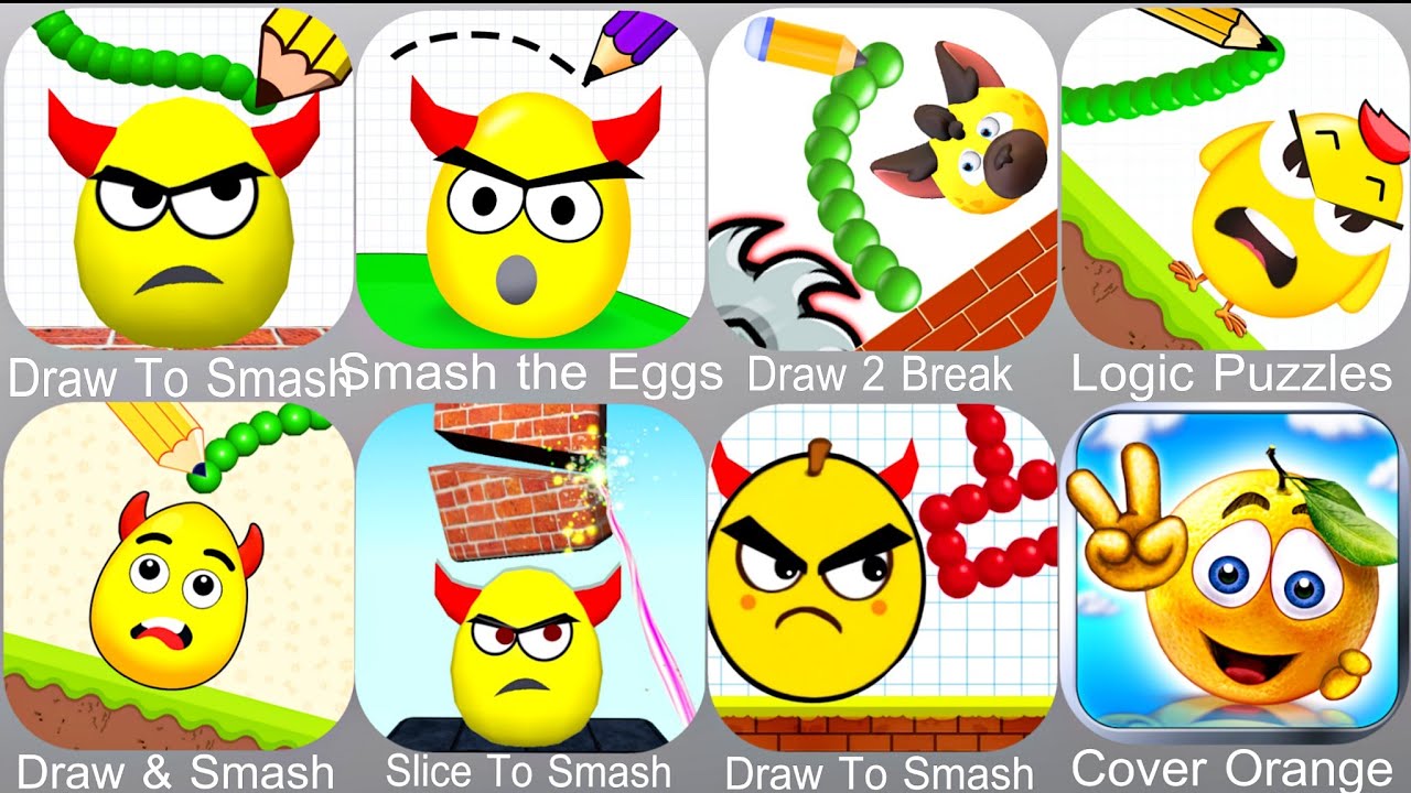 Draw To Smash,Smash the Eggs,Draw 2 Break,Logic Puzzles,Draw & Smash,Slice To Smash,Cover Orange