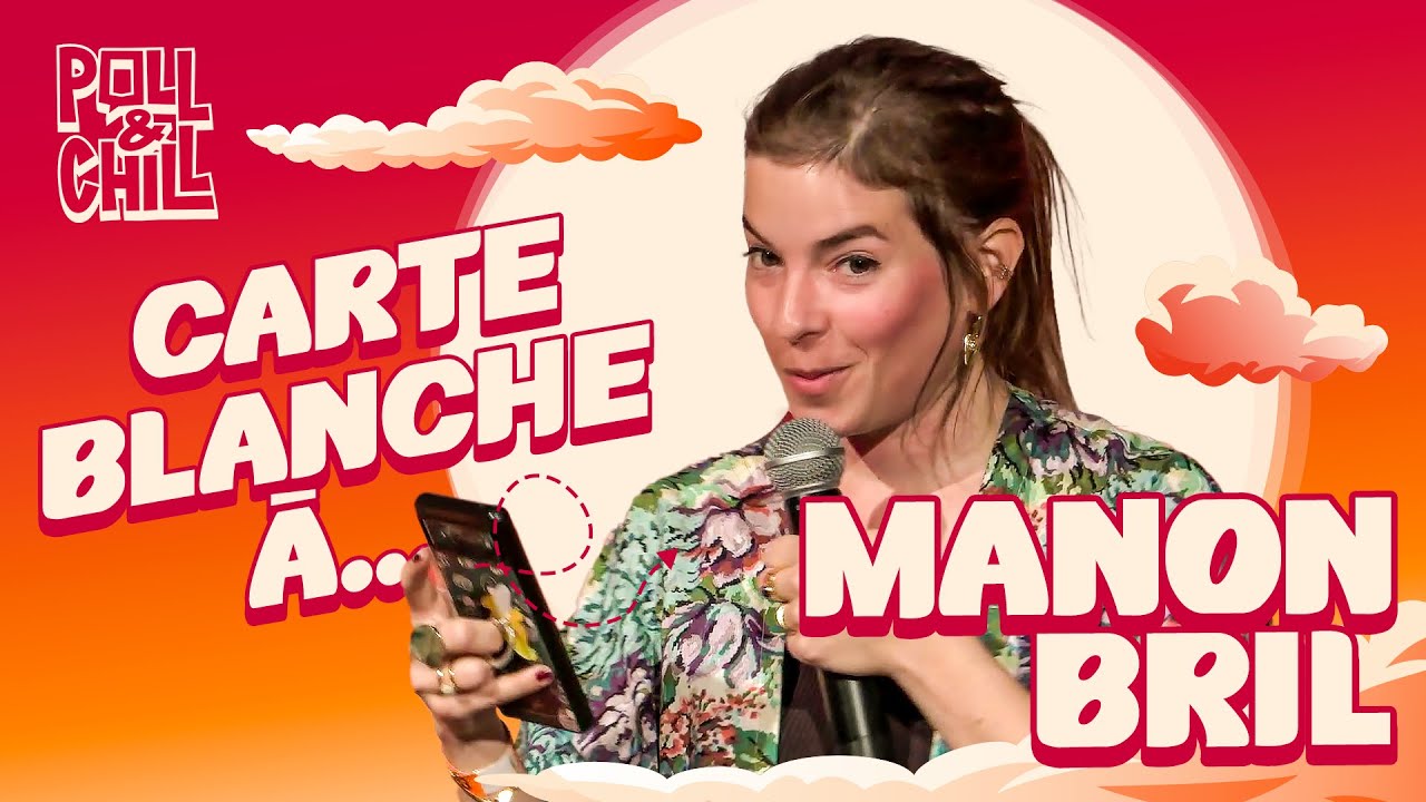 CARTE BLANCHE À... MANON BRIL ! - Replay Poll & Chill
