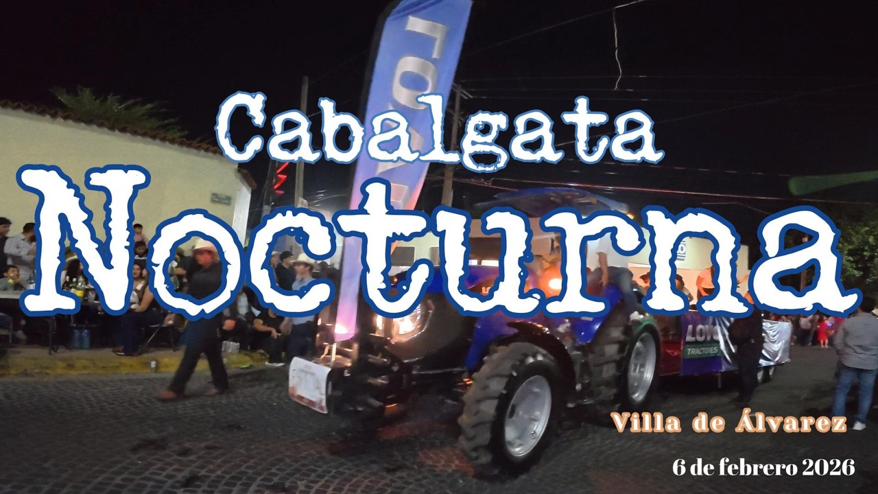 Cabalgata nocturna Villa de Álvarez 2026