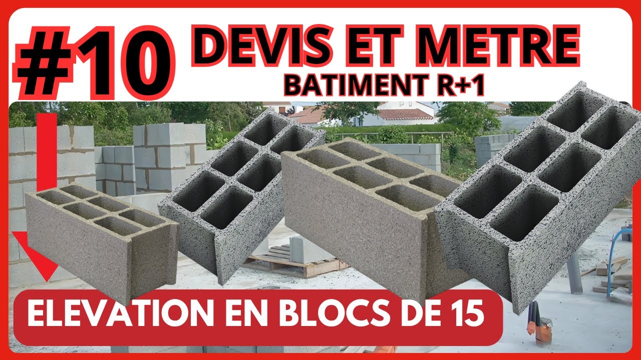 #10 FORMATION DEVIS ET METRE BATIMENT R+1: CALCULER LE NOMBRE DE BLOCS EN M2 POUR UNE CONSTRUCTION