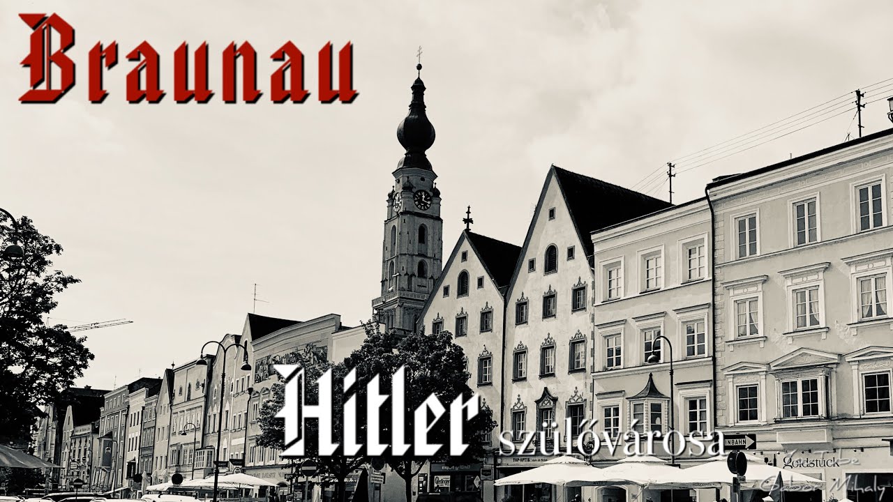HITLER sz&uuml;lőv&aacute;rosa BRAUNAU 🇦🇹S02E05