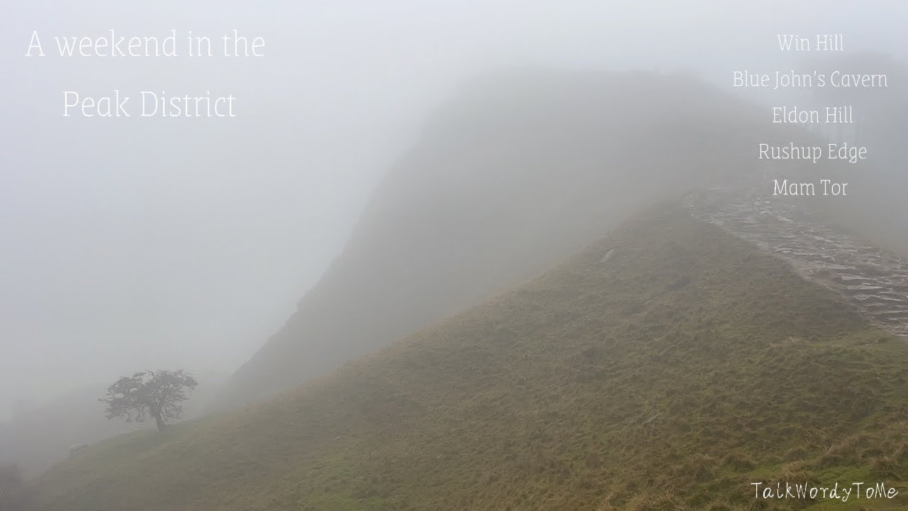 Weekly Vlog 3: A Weekend in the Peak District 