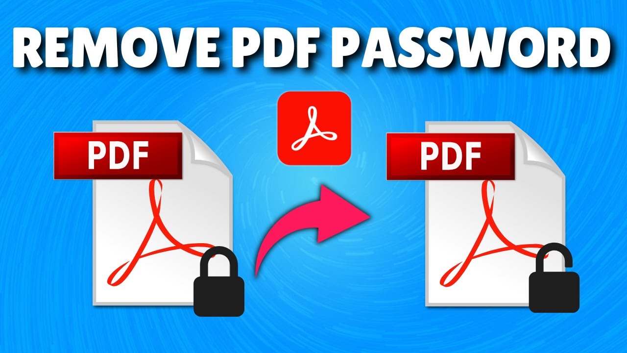 How to remove password from pdf files using adobe acrobat