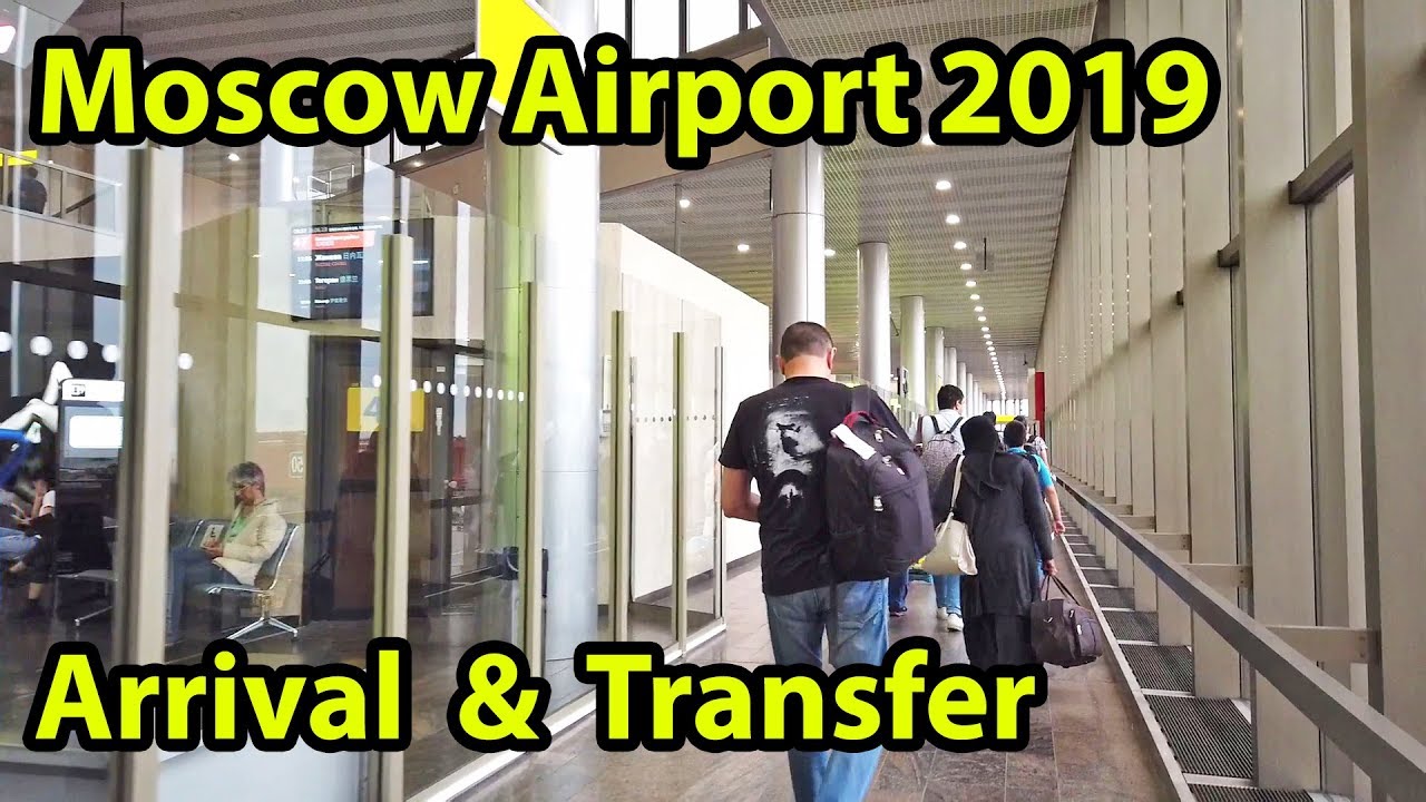 Arrival Transit Moscow Airport 2019 SVO