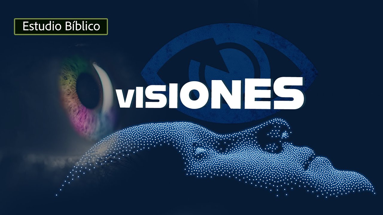 Estudio bíblico - Visiones