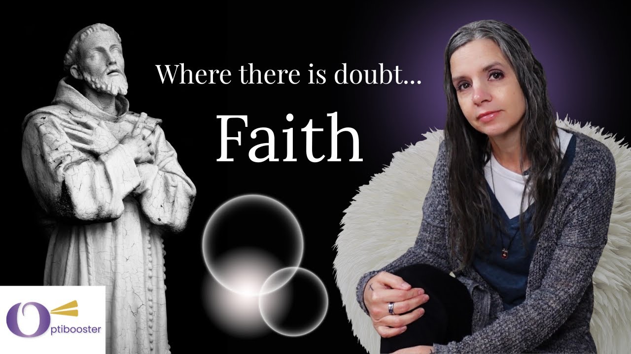 Where There Is Doubt, Faith 🌱 Faith When You Feel Doubt | Saint Francis of Assisi Living the Prayer