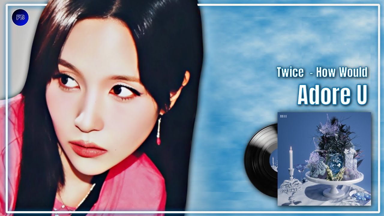 How would - Twice (트와이스) - Sing 