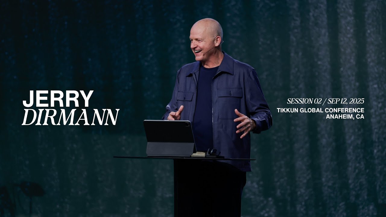 Jerry Dirmann | Session 2 | Tikkun Global Conference 2025