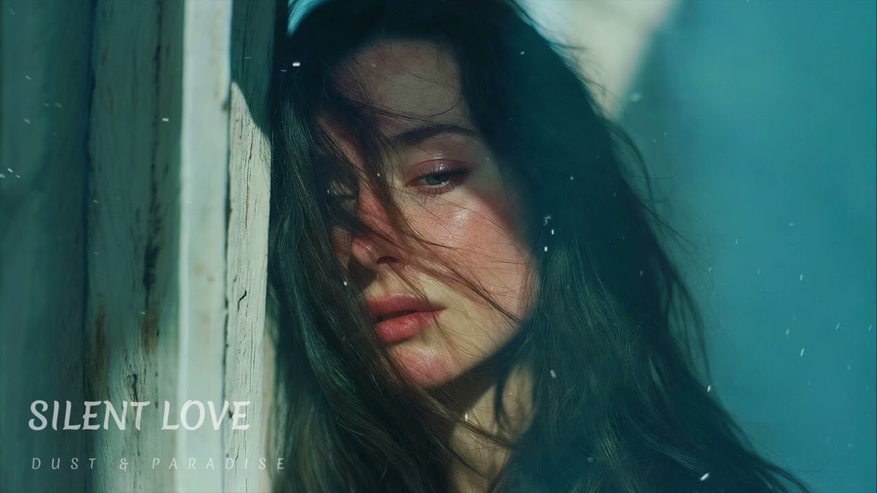 Dust & Paradise • Silent Love