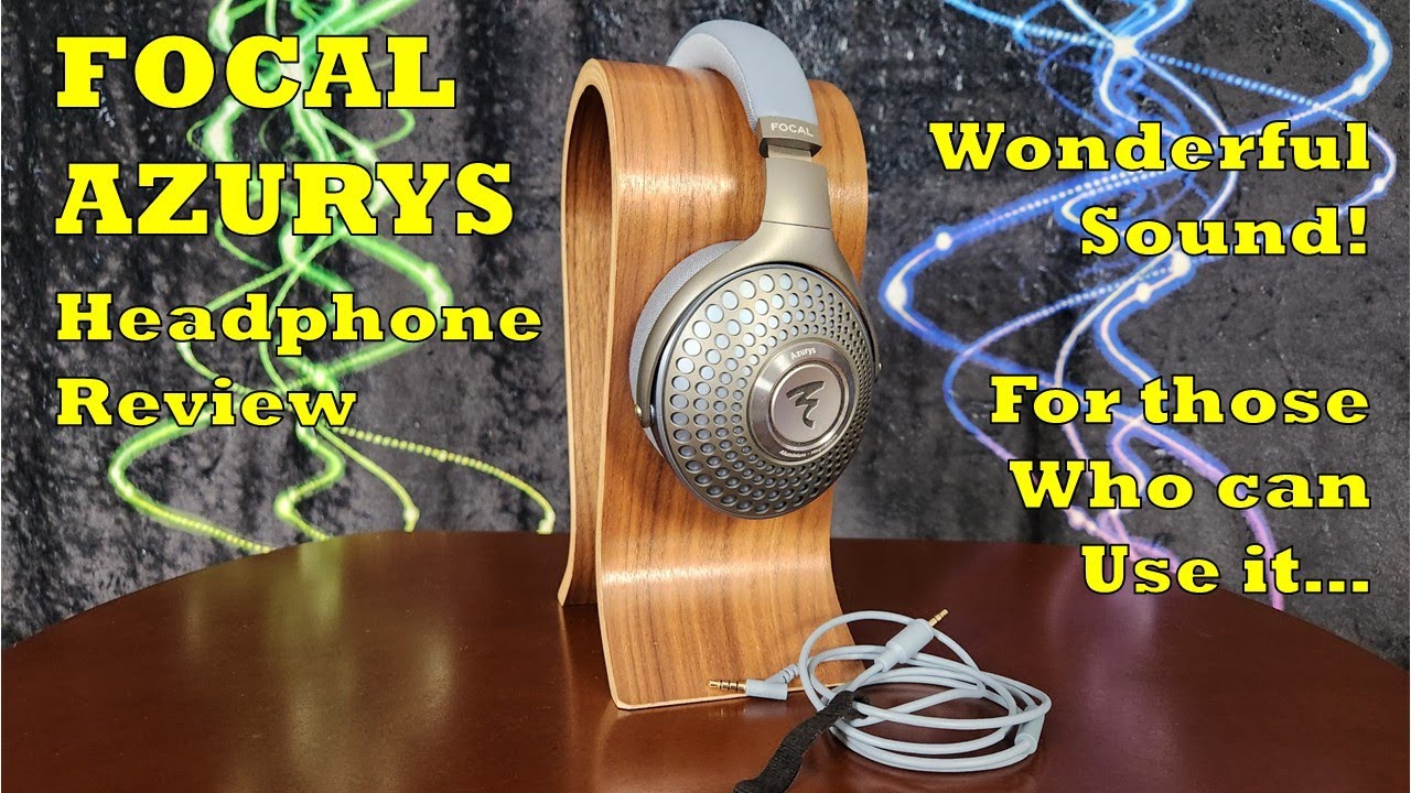 Focal Azurys Headphone Review - Fantastic Sound! But Who Can Use It?