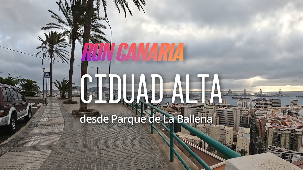 Ciudad Alta 🏃‍♂️ Virtual Run in Las Palmas de Gran Canaria 🇮🇨