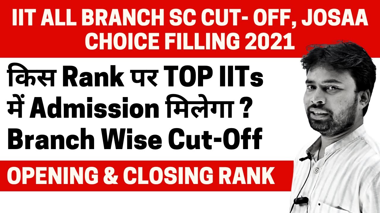TOP IITs JOSAA Choice Filling Process 2021 | SC Category IIT Branch Cut-Off @thementa