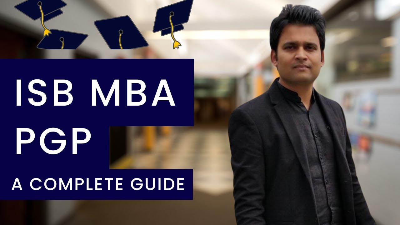 ISB MBA Program Detailed Analysis | Eligibility | Application Process | Assessment | 2024