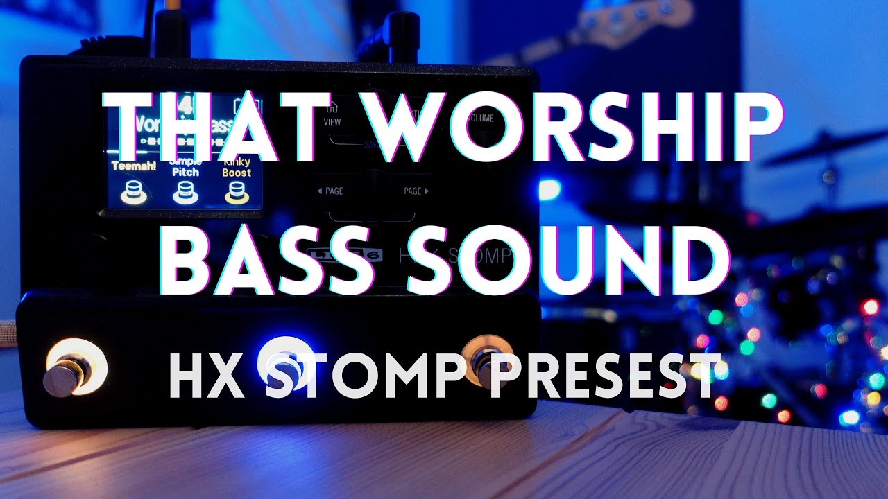 THAT WORSHIP BASS SOUND - HX Stomp Preset