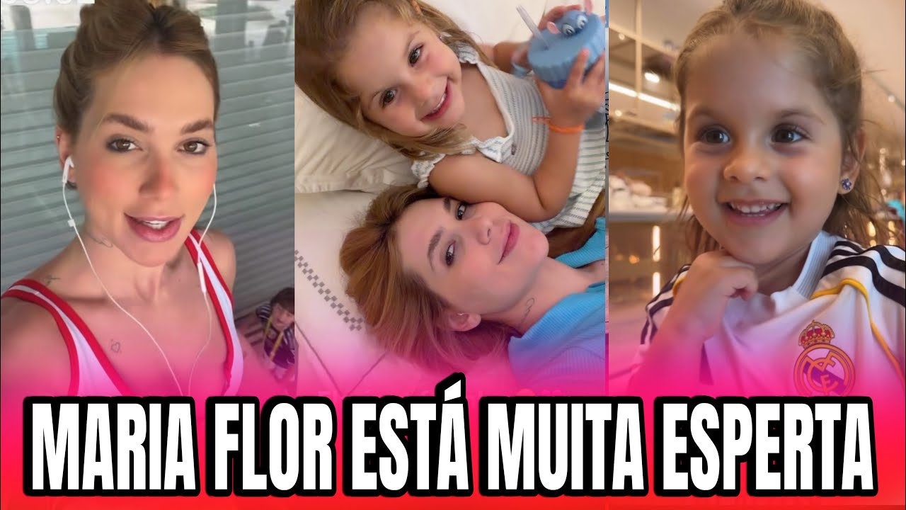 VIRGÍNIA MOSTRA SUA FILHA MARIA FLOR ESTÁ MUITA ESPERTA 