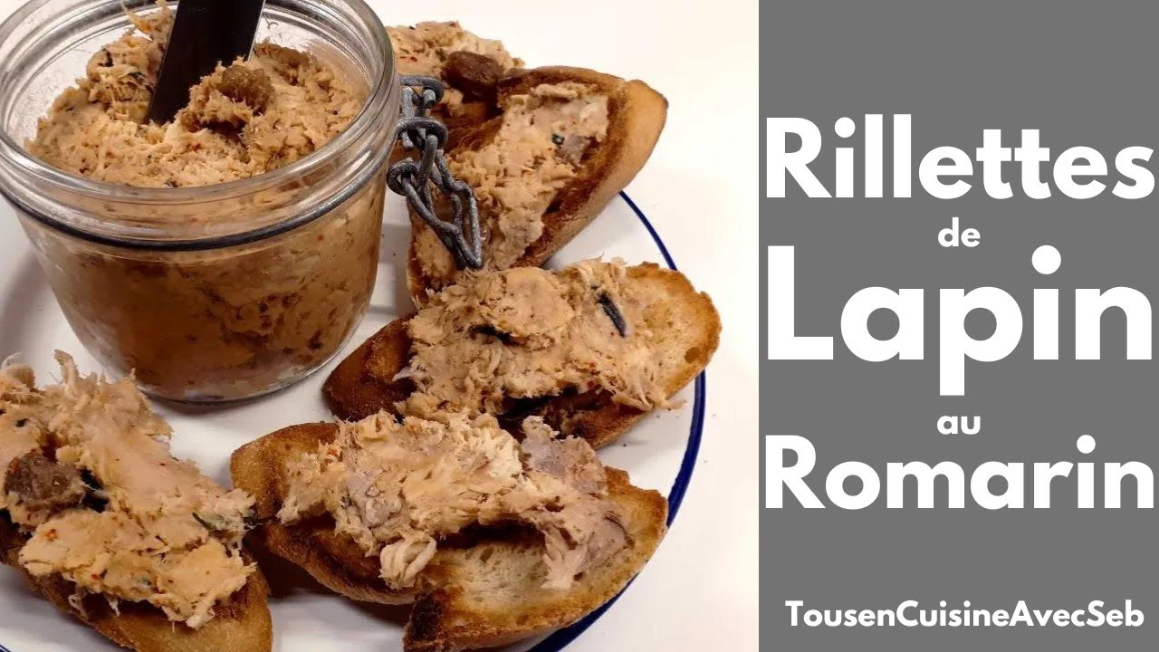 RILLETTES de LAPIN au ROMARIN (Tous en cuisine avec Seb)