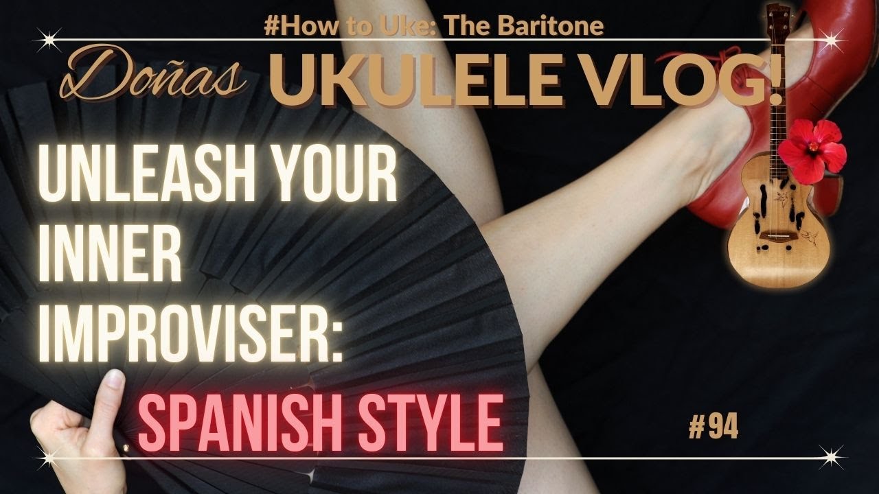 Baritone Ukulele: Flamenco Improvisation Techniques #94