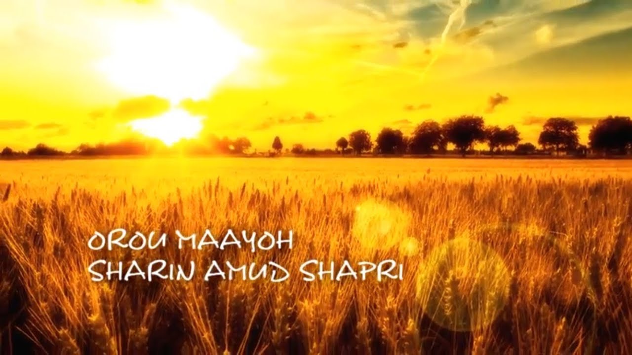 Orou Maayoh [Official Music Video] ~ Sharin Amud Shapri
